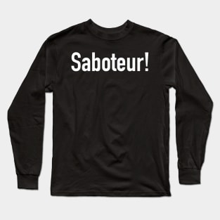 Saboteur! (white) Long Sleeve T-Shirt